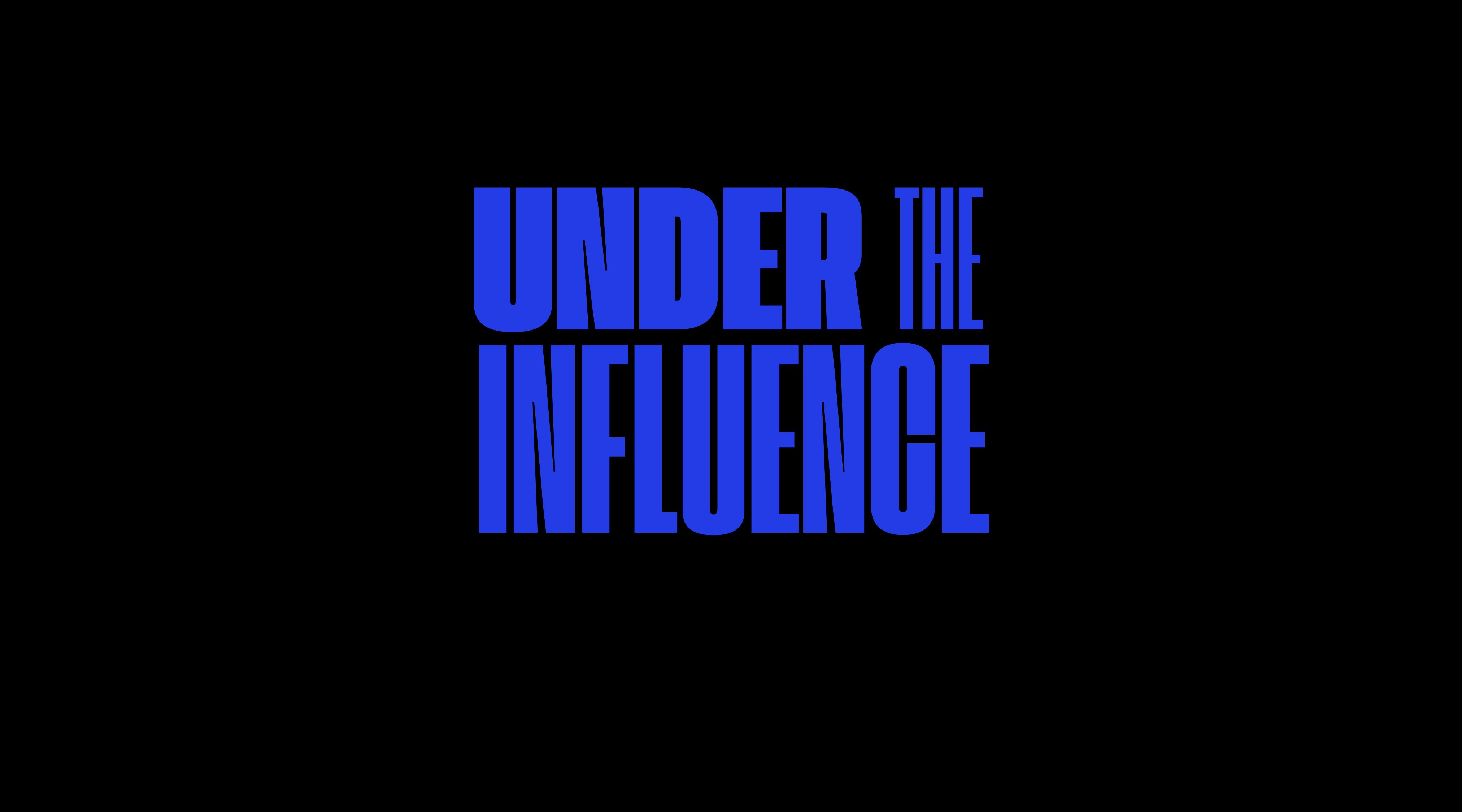 Under The Influence